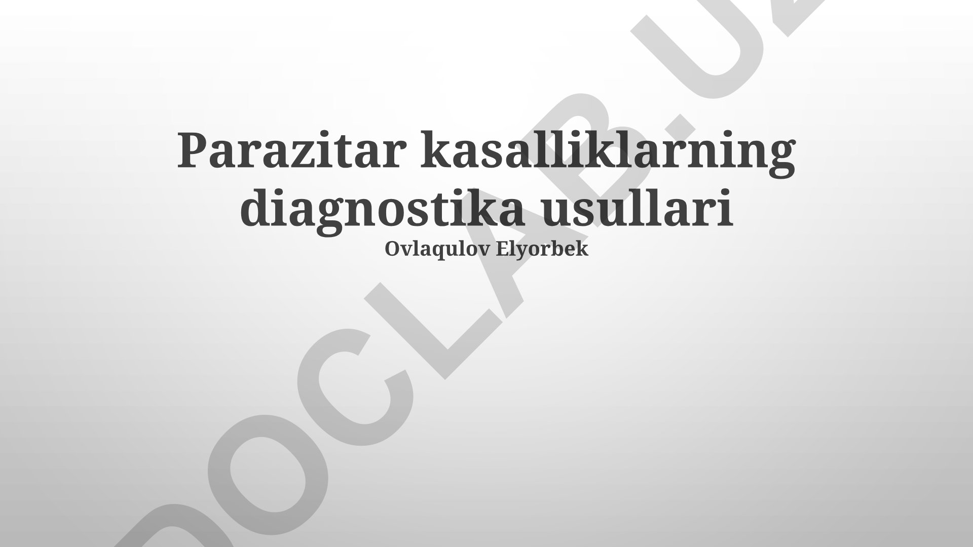 Parazitar kasalliklarni tashxislash usullari