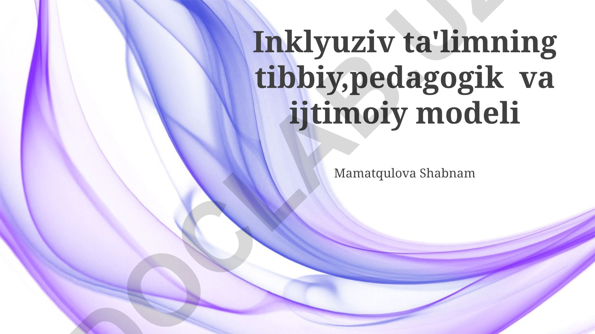 Inklyuziv ta'limning tibbiy, pedagogik va ijtimoiy modellari