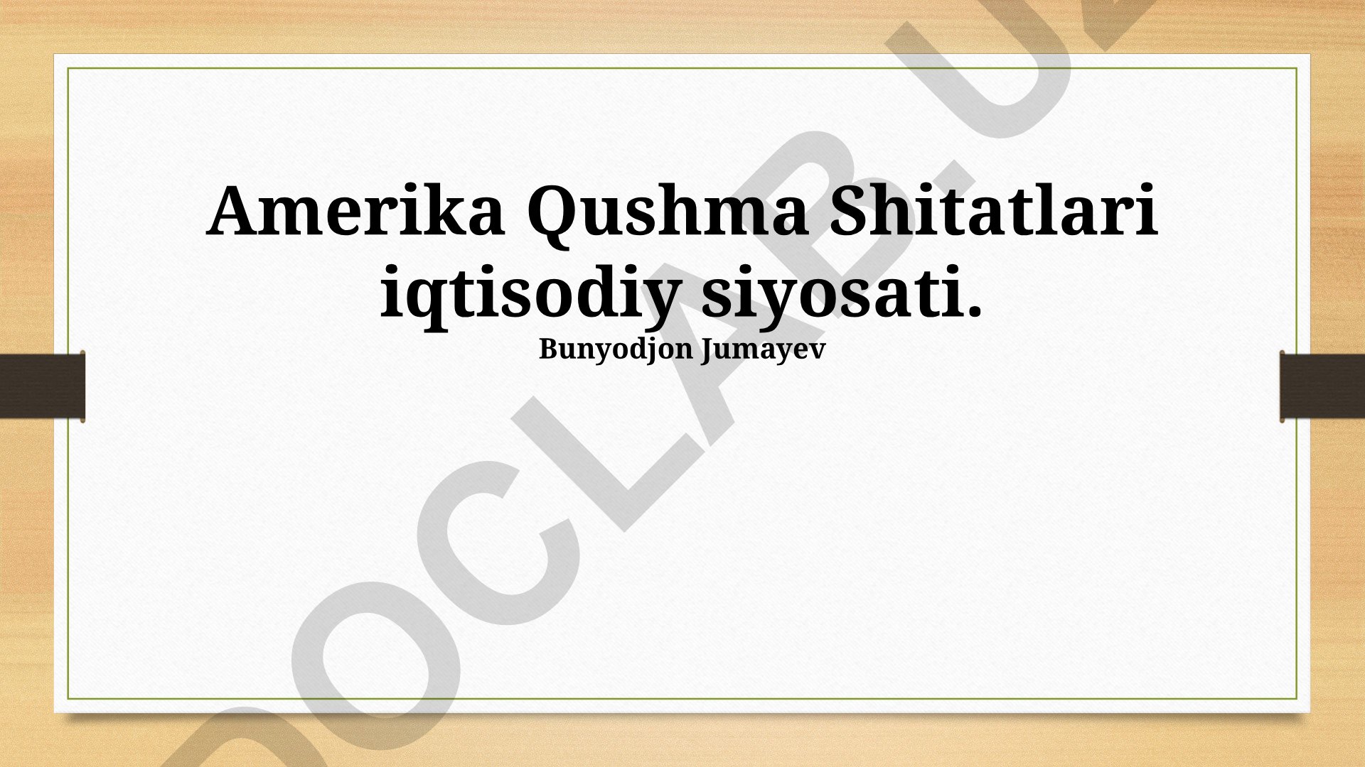 Amerika Qushma Shtatlari iqtisodiy siyosati