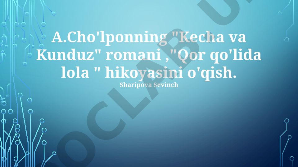 A.Cho'lponning "Kecha va Kunduz" romani va "Qor qo'lida lola" hikoyasi tahlili