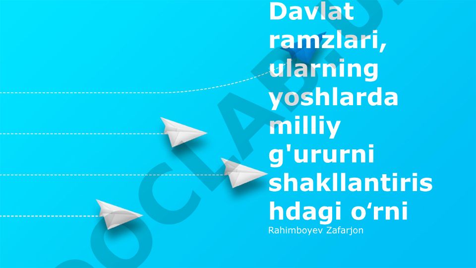 Davlat ramzlari va yoshlarda milliy g'ururni shakllantirish