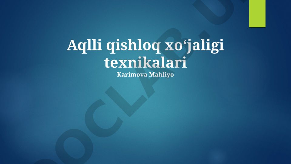 Aqlli qishloq xoʻjaligi texnikalari va kelajakdagi istiqbollar