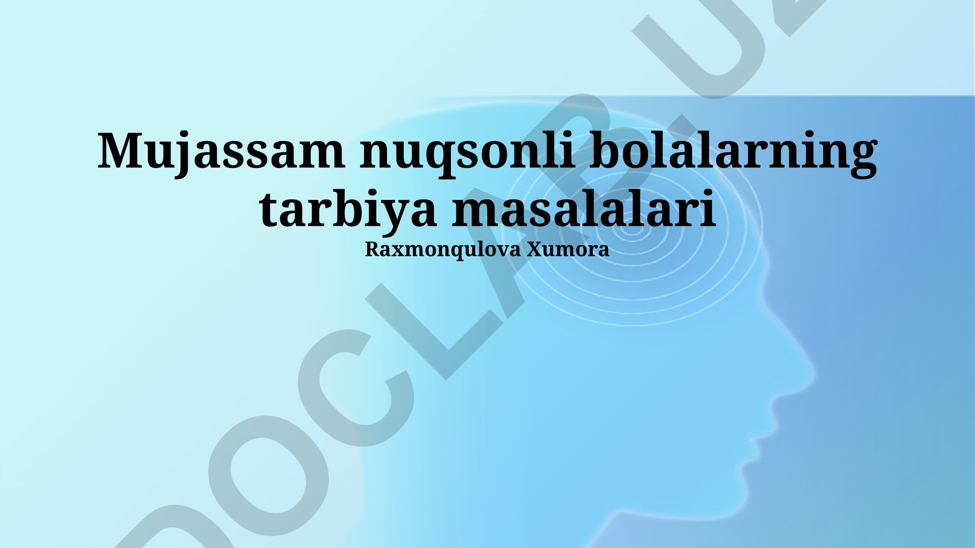 Mujassam nuqsonli bolalarning tarbiya masalalari