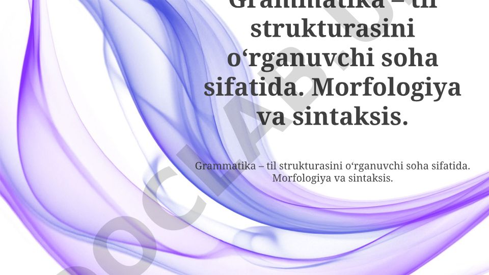 Grammatikaning ta'rifi, morfologiya va sintaksis