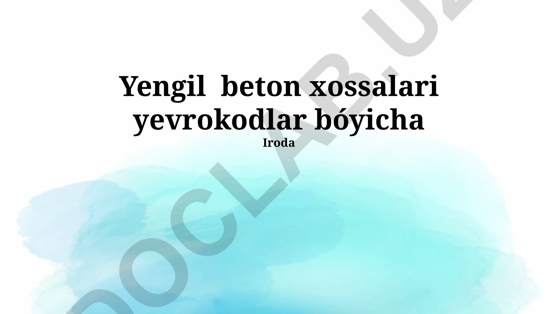 Yengil beton xossalari yevrokodlar bo'yicha