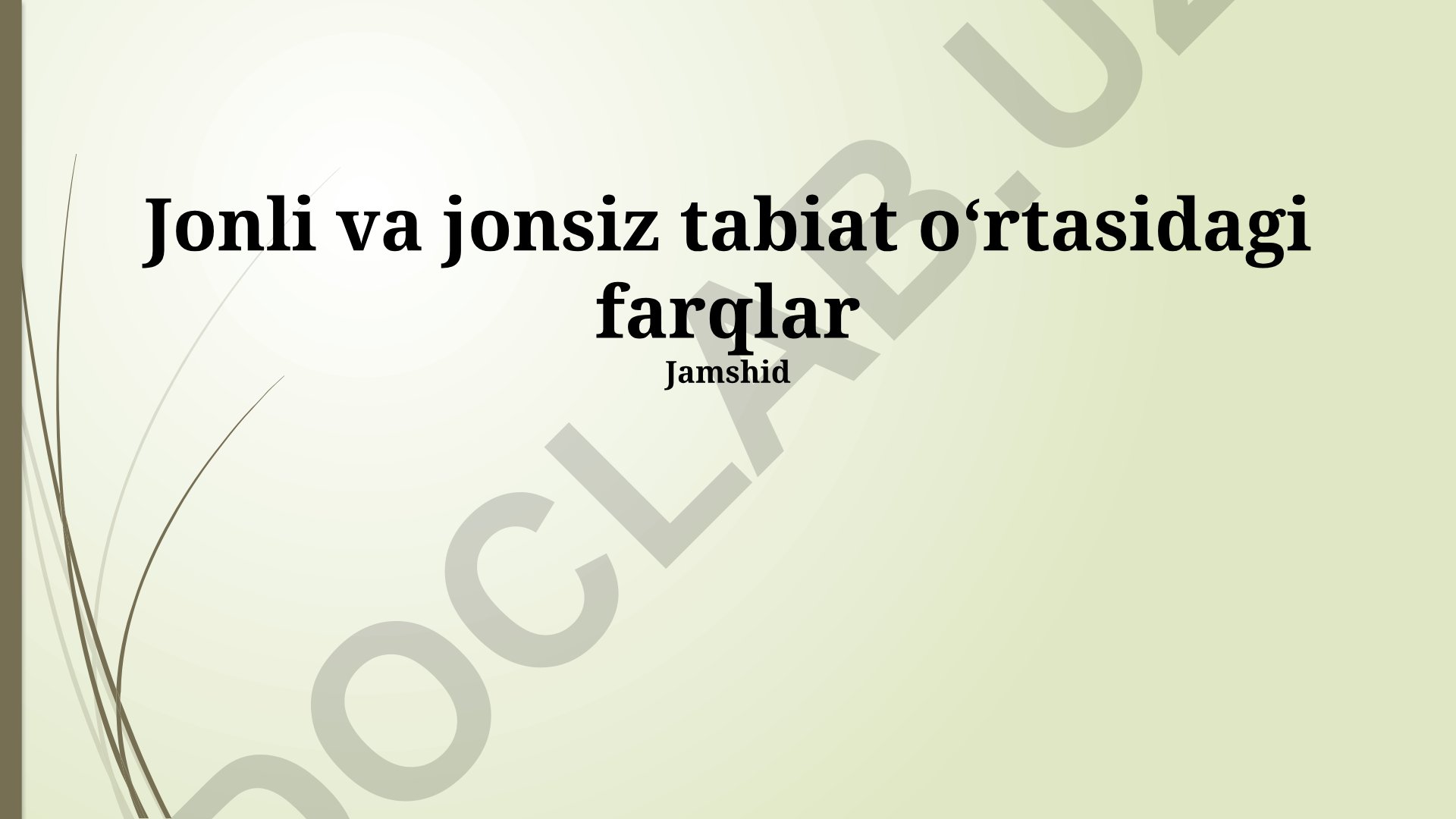 Tirik va notirik tabiat oʻrtasidagi farqlar va o'zaro aloqadorlik