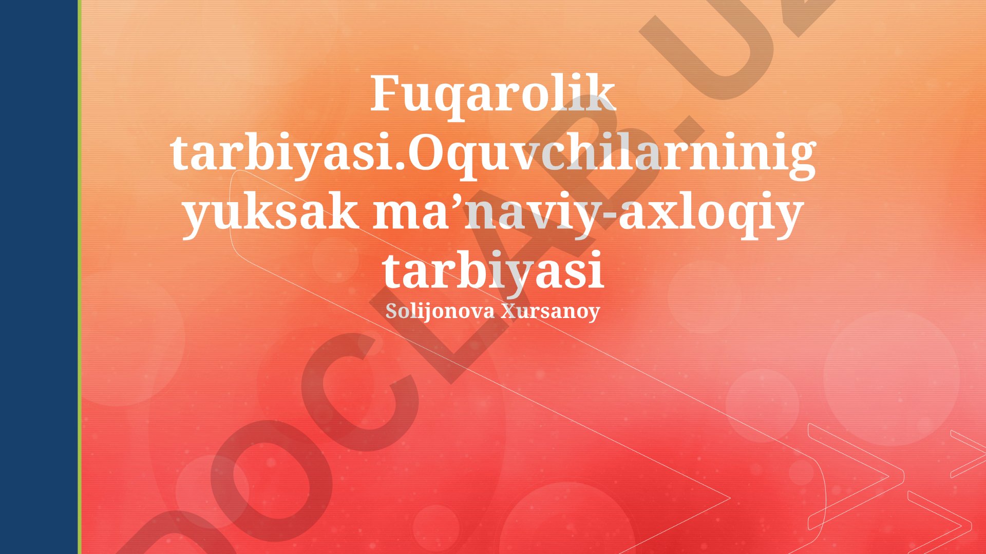 Fuqarolik tarbiyasi va o'quvchilarning ma'naviy-axloqiy tarbiyasi