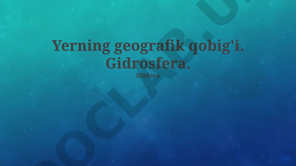 Yerning geografik qobig'i va gidrosfera