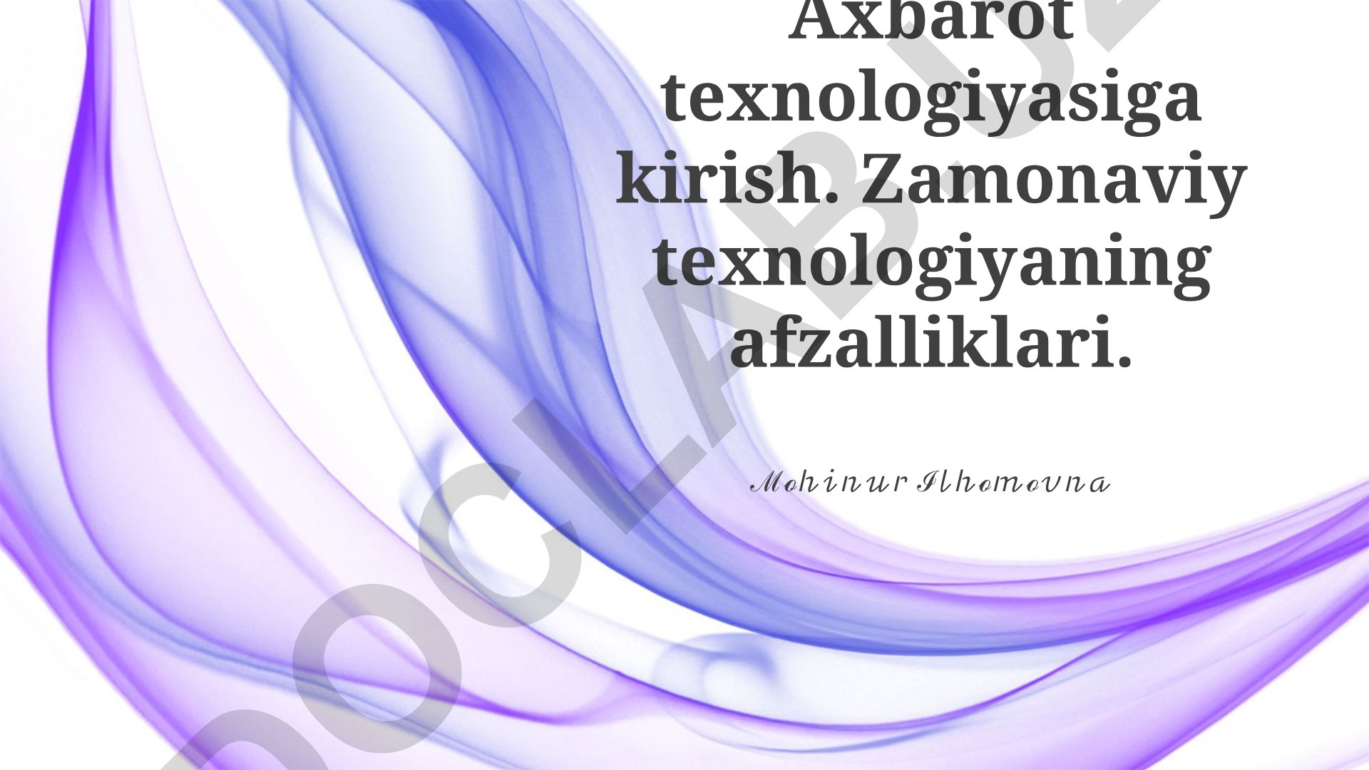 Axborot texnologiyasiga kirish va zamonaviy texnologiyalarning afzalliklari
