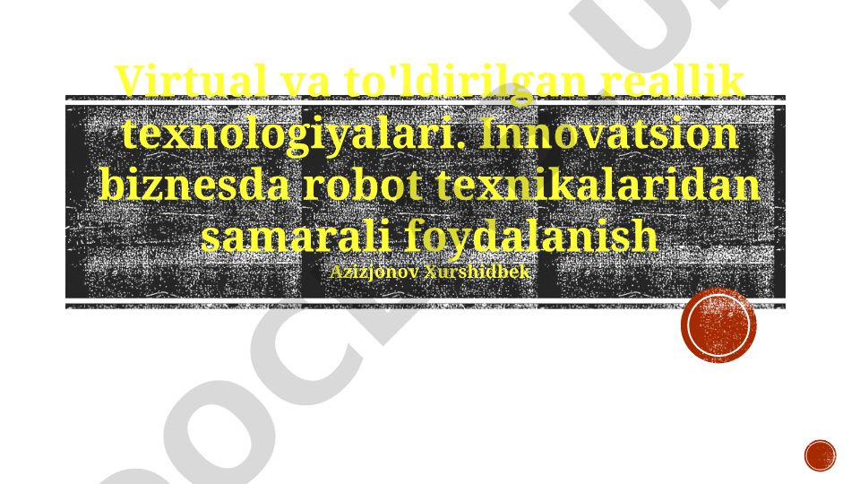 Virtual va to'ldirilgan reallik texnologiyalari va robototexnika