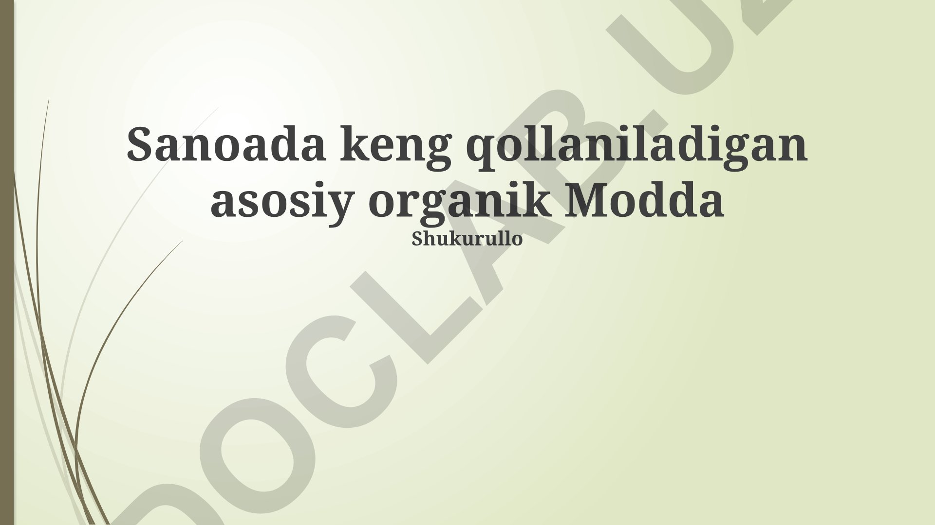 Sanoada keng qo'llaniladigan asosiy organik moddalar