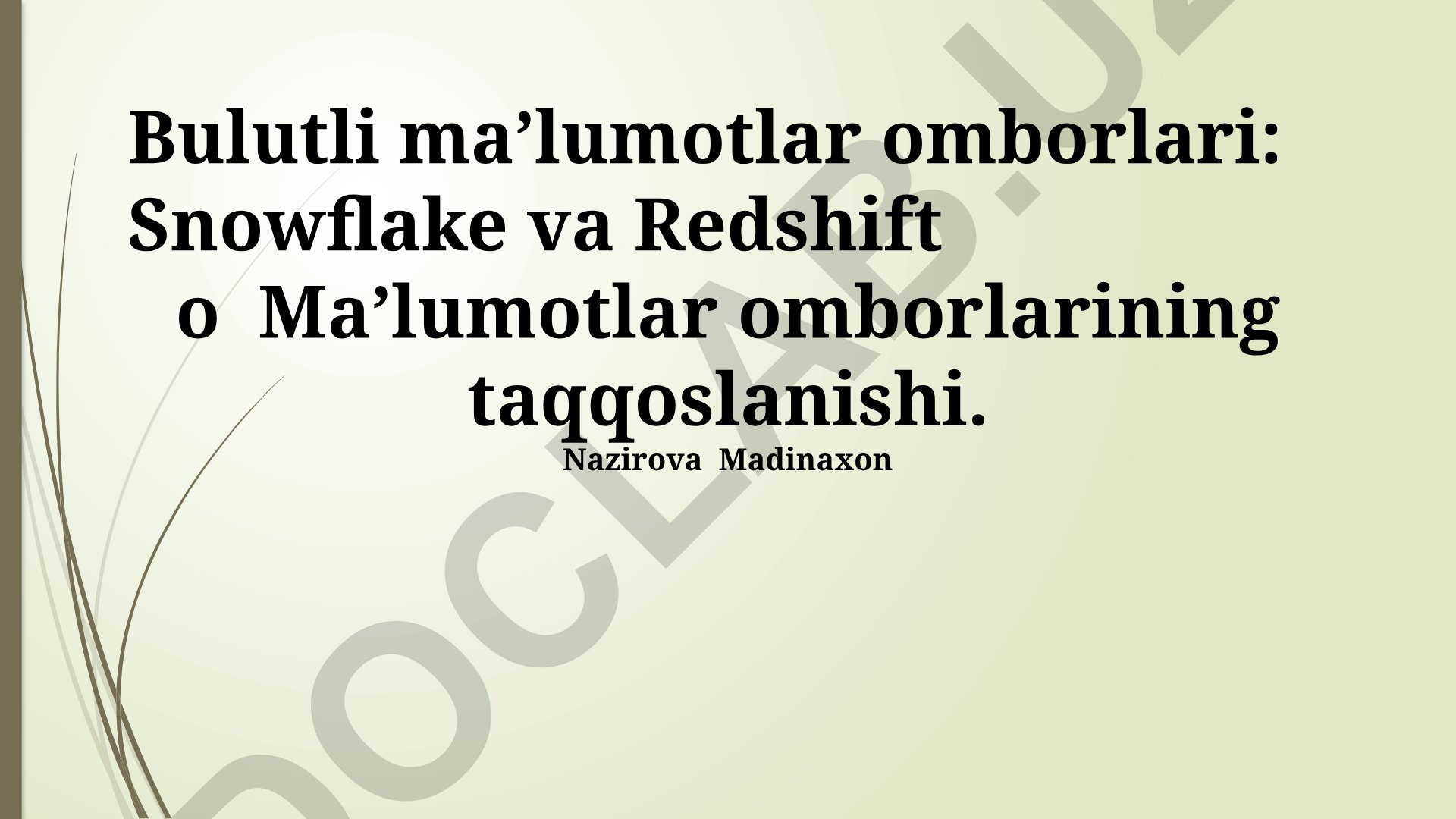 Bulutli ma’lumotlar omborlari: Snowflake va Redshift taqqoslanishi
