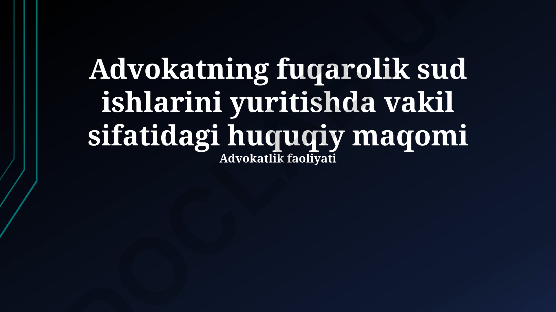 Advokatning fuqarolik sud ishlarini yuritishda vakil sifatidagi huquqiy maqomi