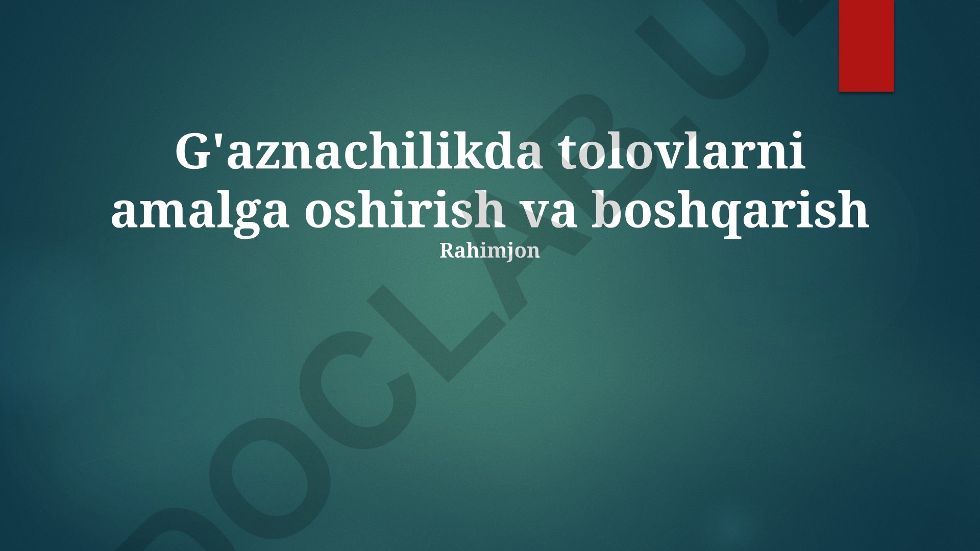 G'aznachilikda to'lovlarni amalga oshirish va boshqarish