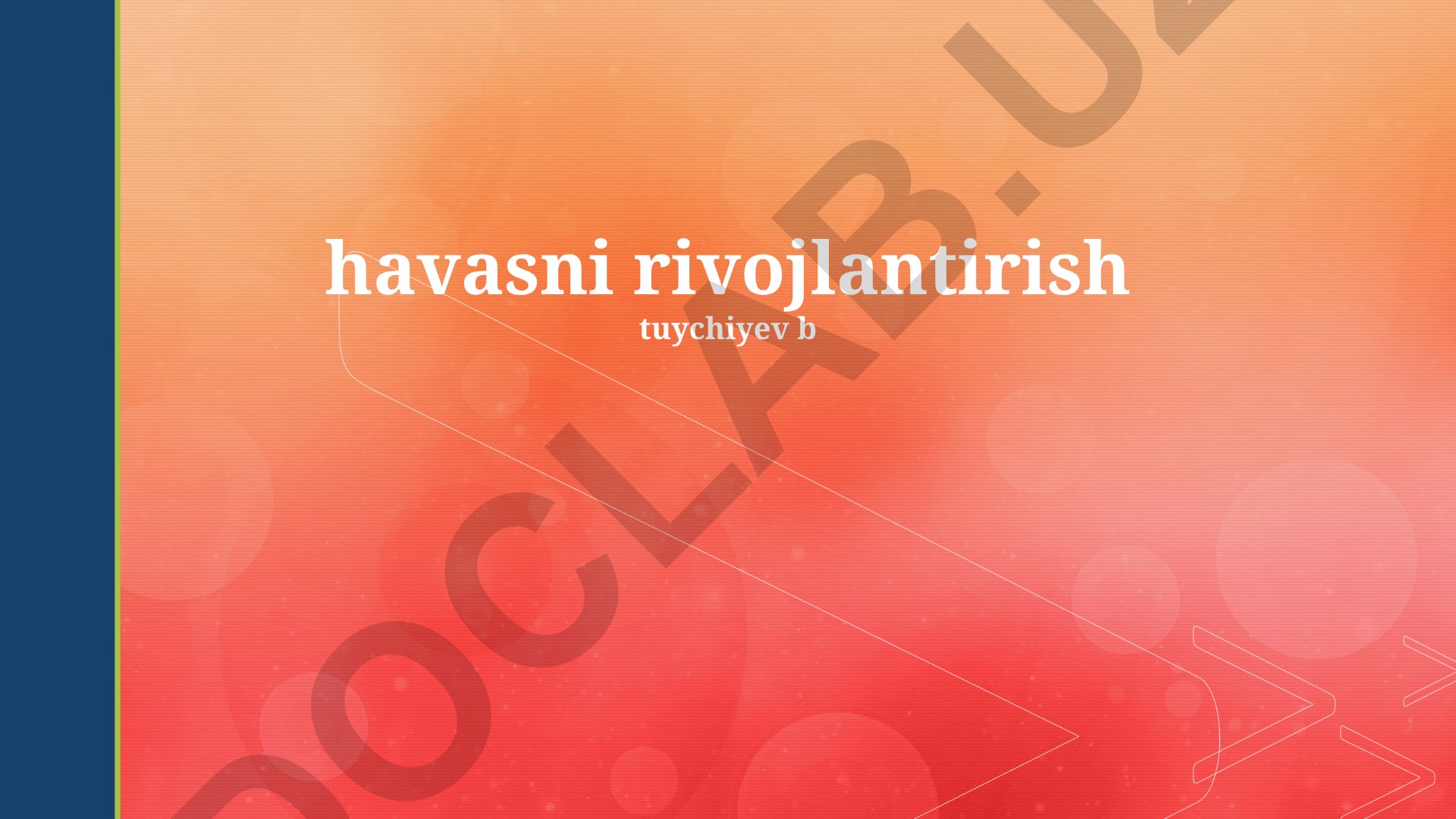 Havasanning rivojlanishi, texnologiyalari va kelajak istiqbollari