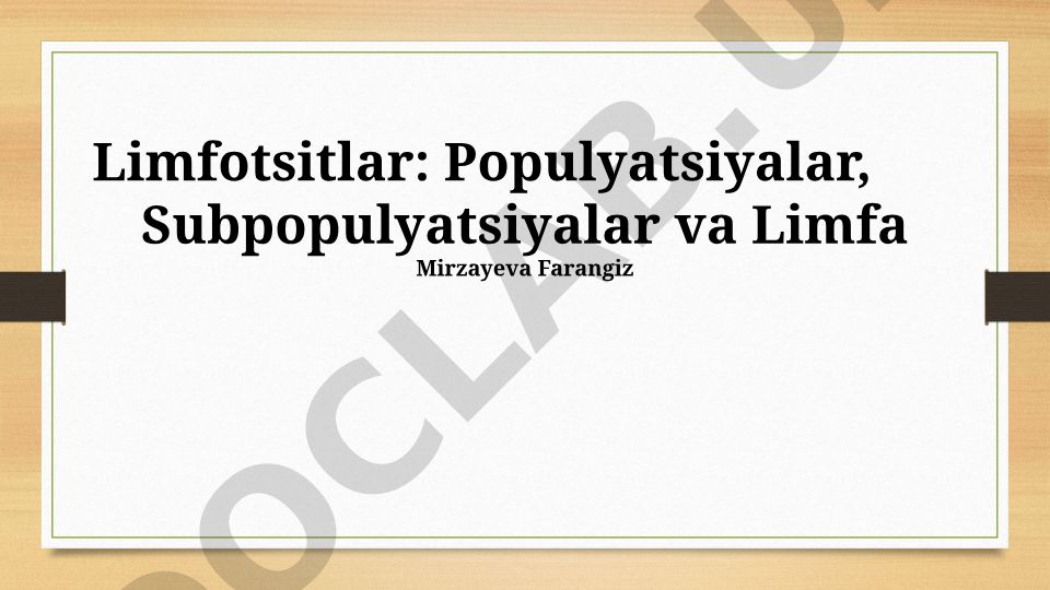 Limfotsitlar populyatsiyalari, subpopulyatsiyalari va limfa tizimi