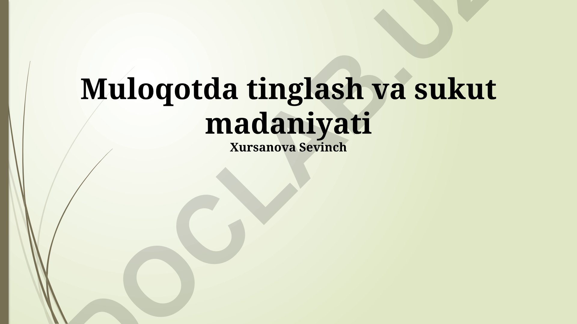 Muloqotda tinglash va sukut madaniyati