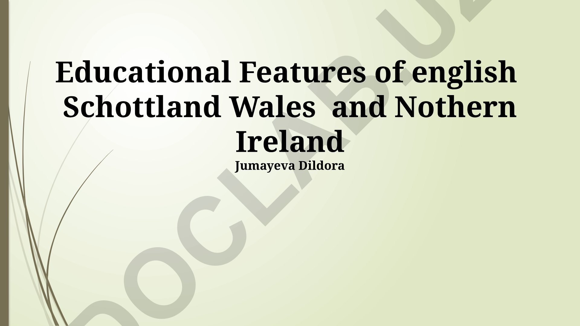 Educational Features of Scotland, Wales and Northern Ireland