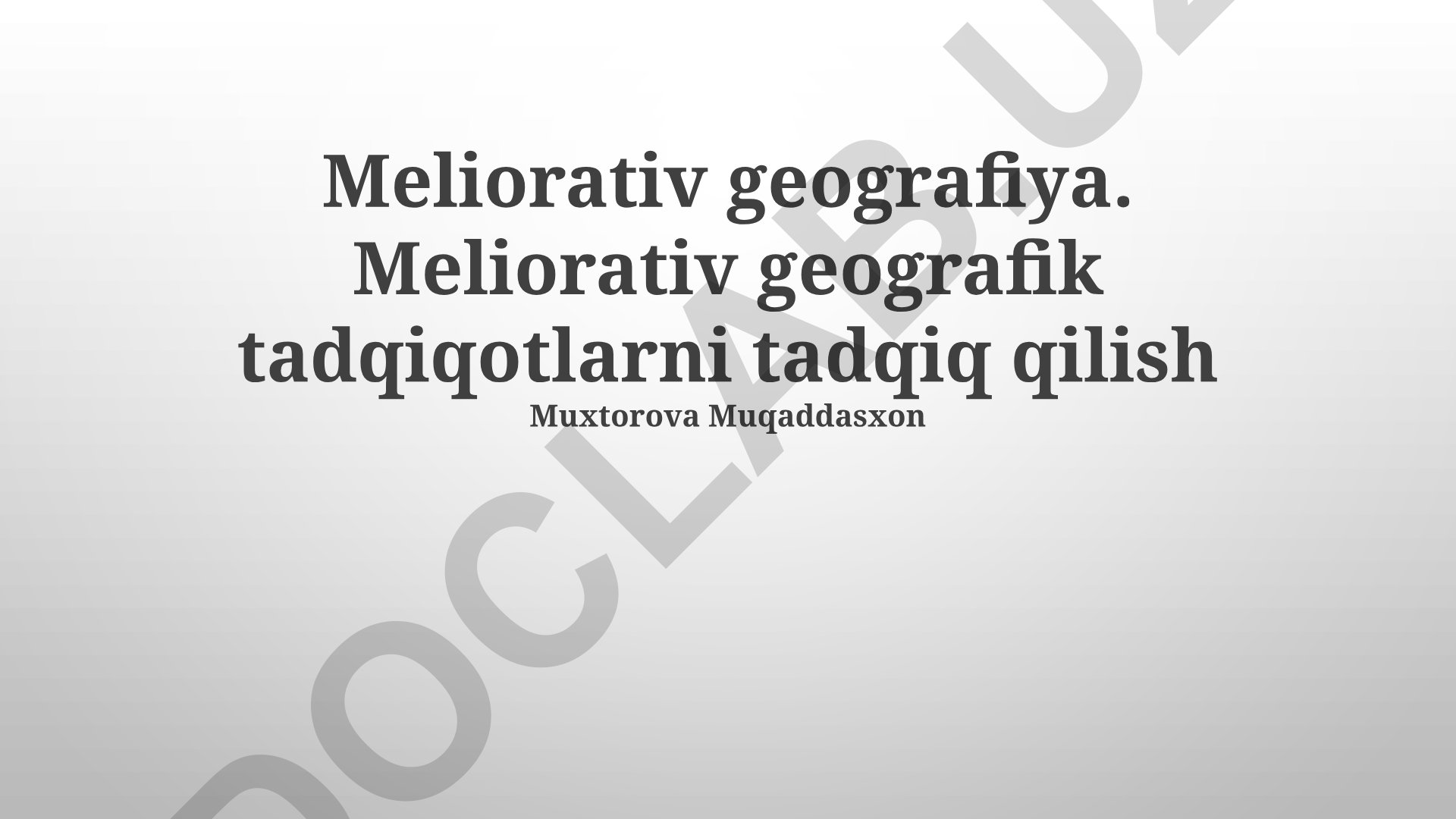 Meliorativ geografiya va rekultivatsiya tadqiqotlari