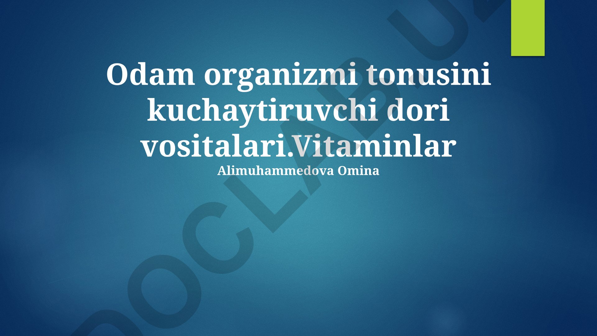 Odam organizmi tonusini kuchaytiruvchi dori vositalari va vitaminlar