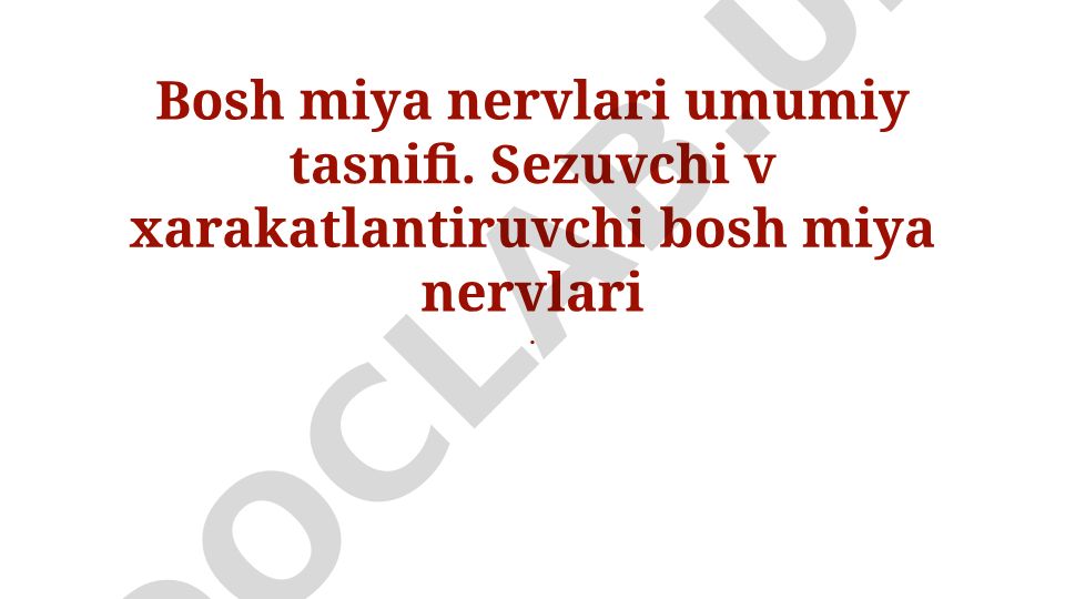 Bosh miya nervlari umumiy tasnifi va funktsiyalari
