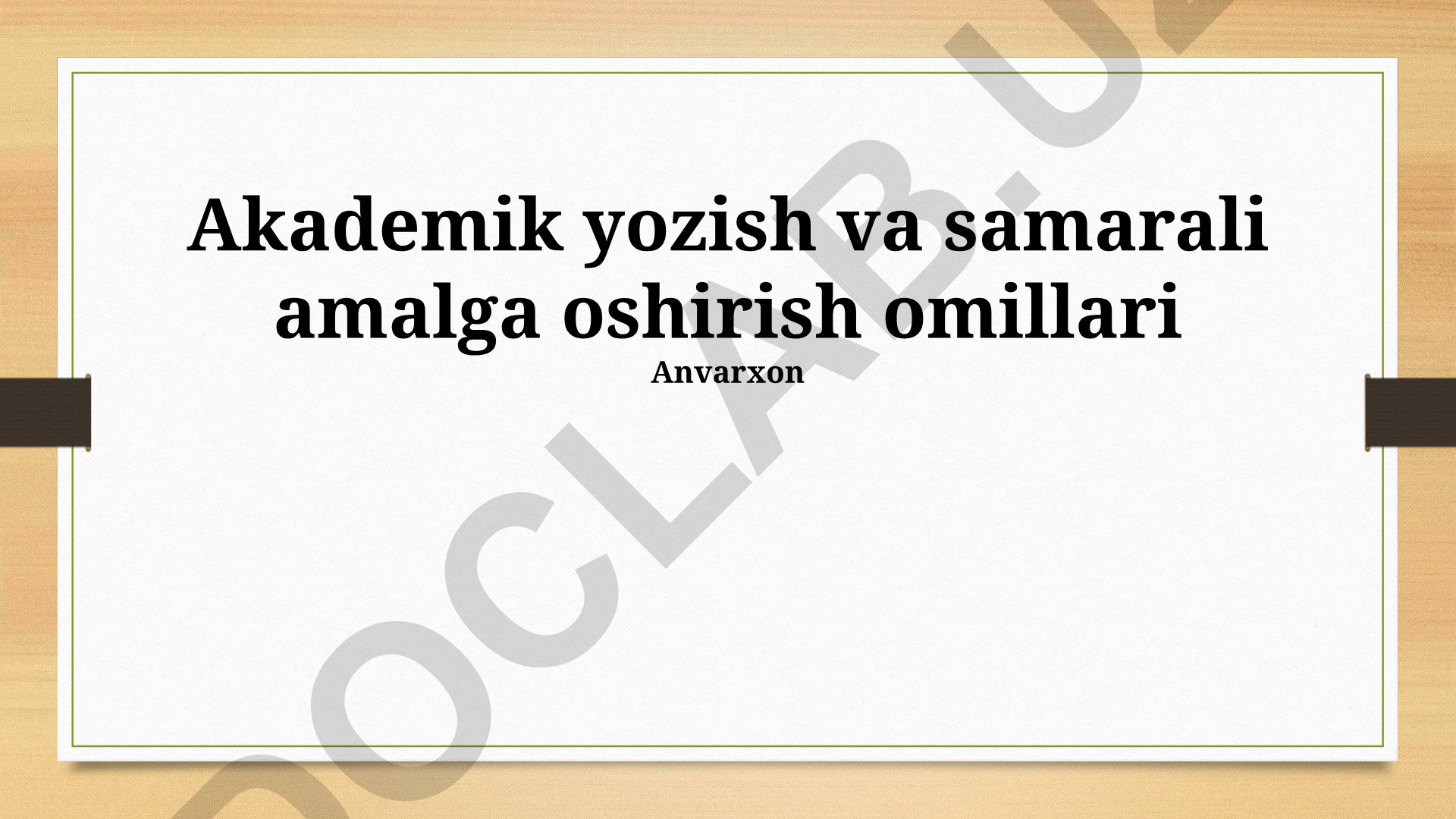 Akademik yozish va samarali amalga oshirish omillari