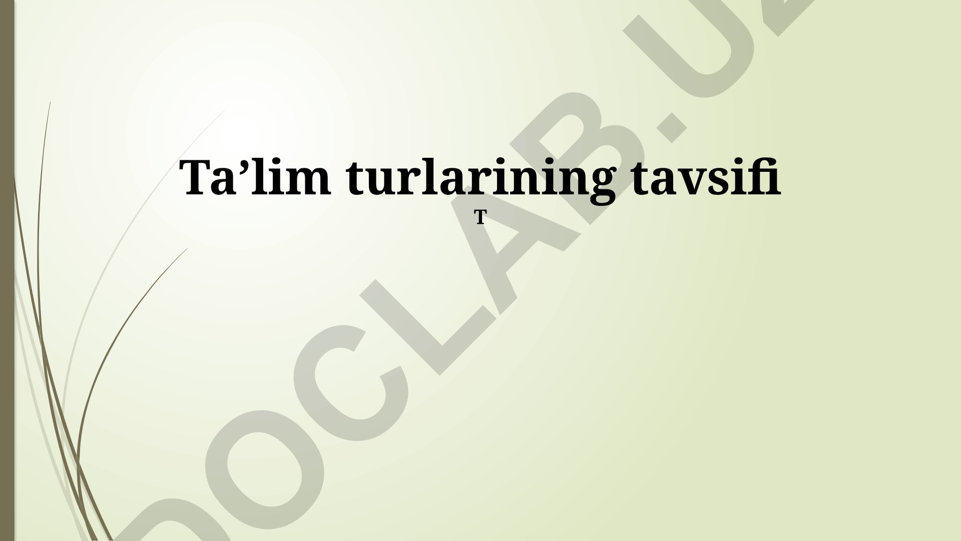 Ta'lim turlari va tizimlari