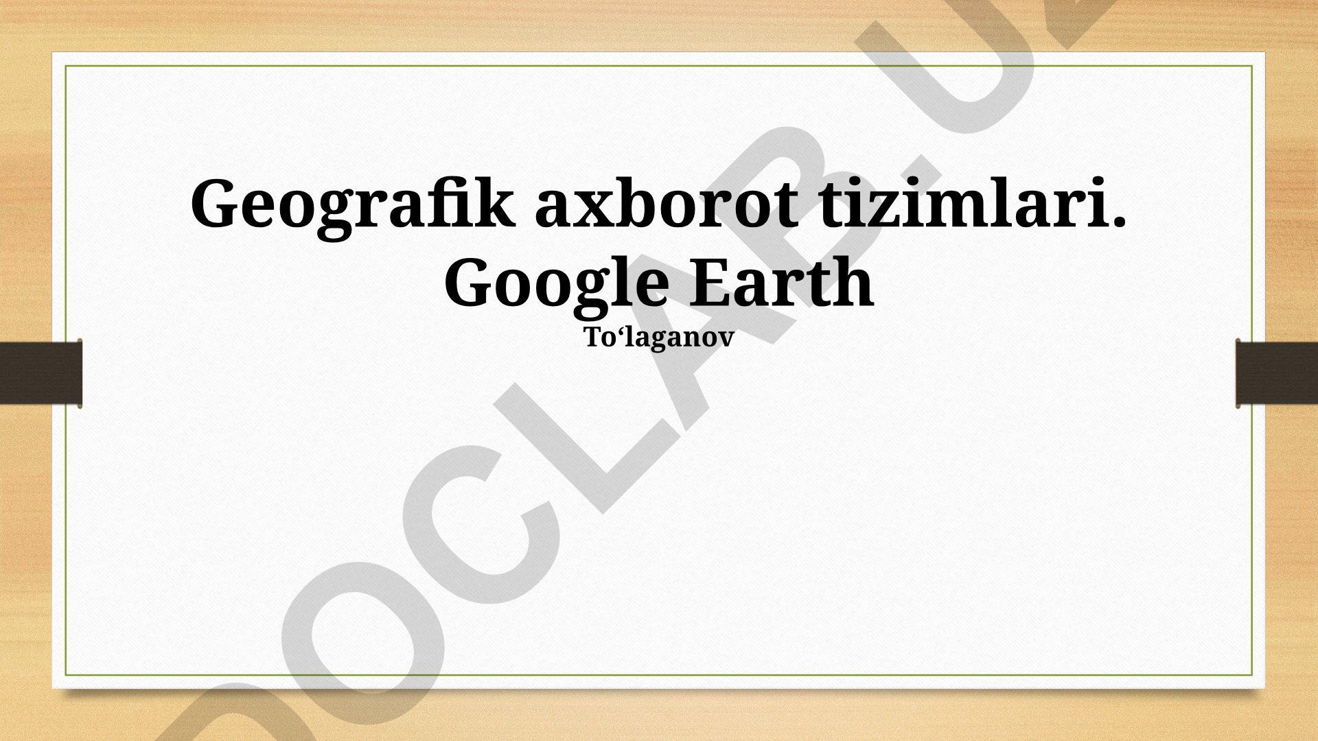 Geografik axborot tizimlari va Google Earth
