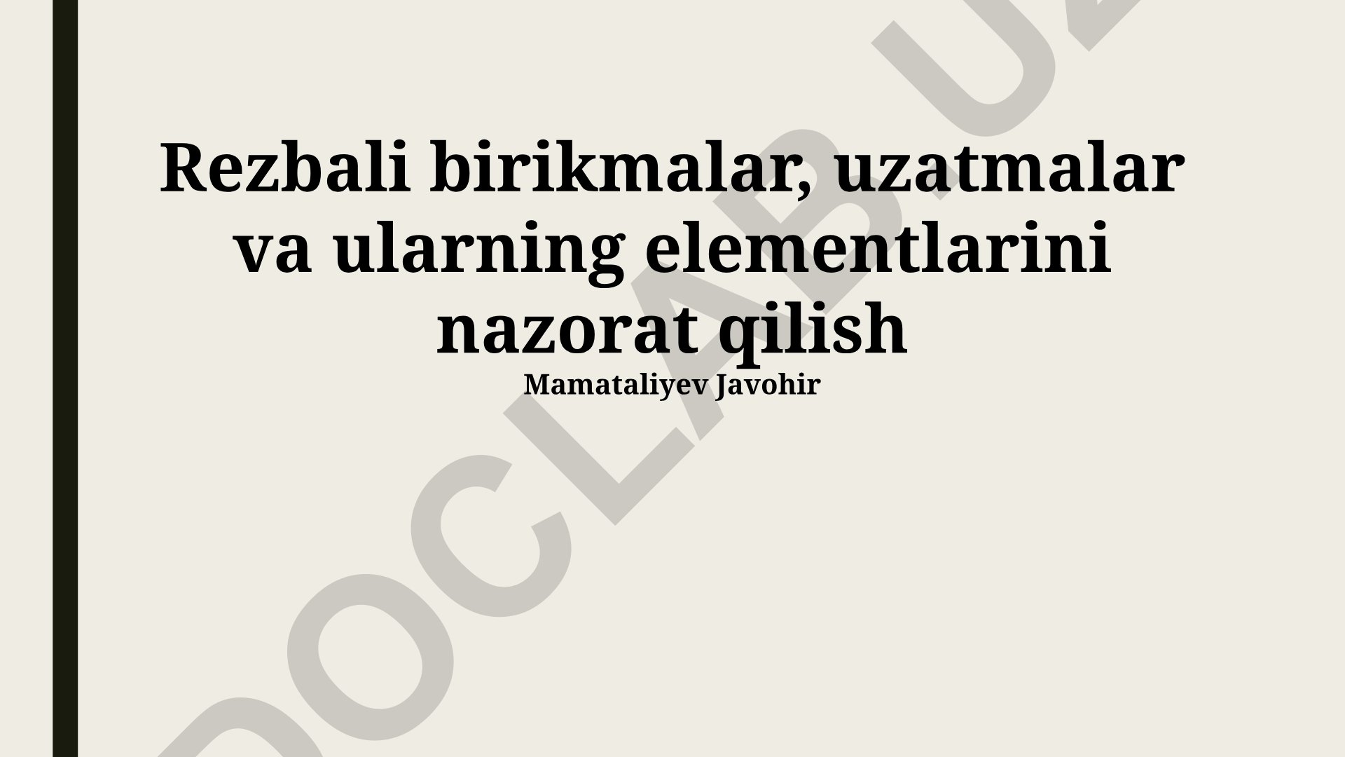 Rezbali birikmalar, uzatmalar va ularning elementlarini nazorat qilish
