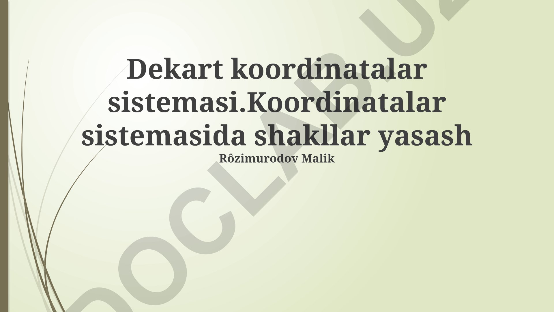 Dekart koordinatalar sistemasi va koordinatalar sistemasida shakllar yasash