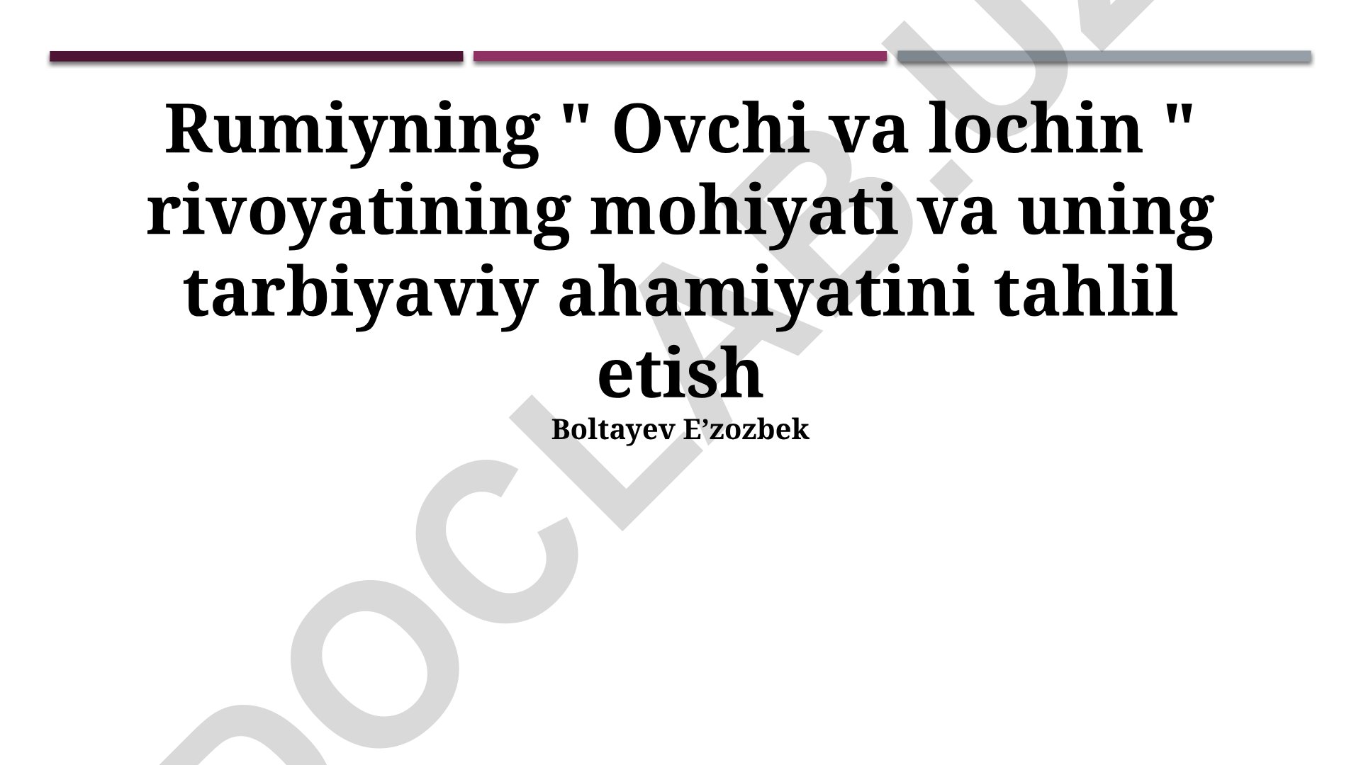 Rumiyning "Ovchi va lochin" rivoyatining mohiyati va tarbiyaviy ahamiyati