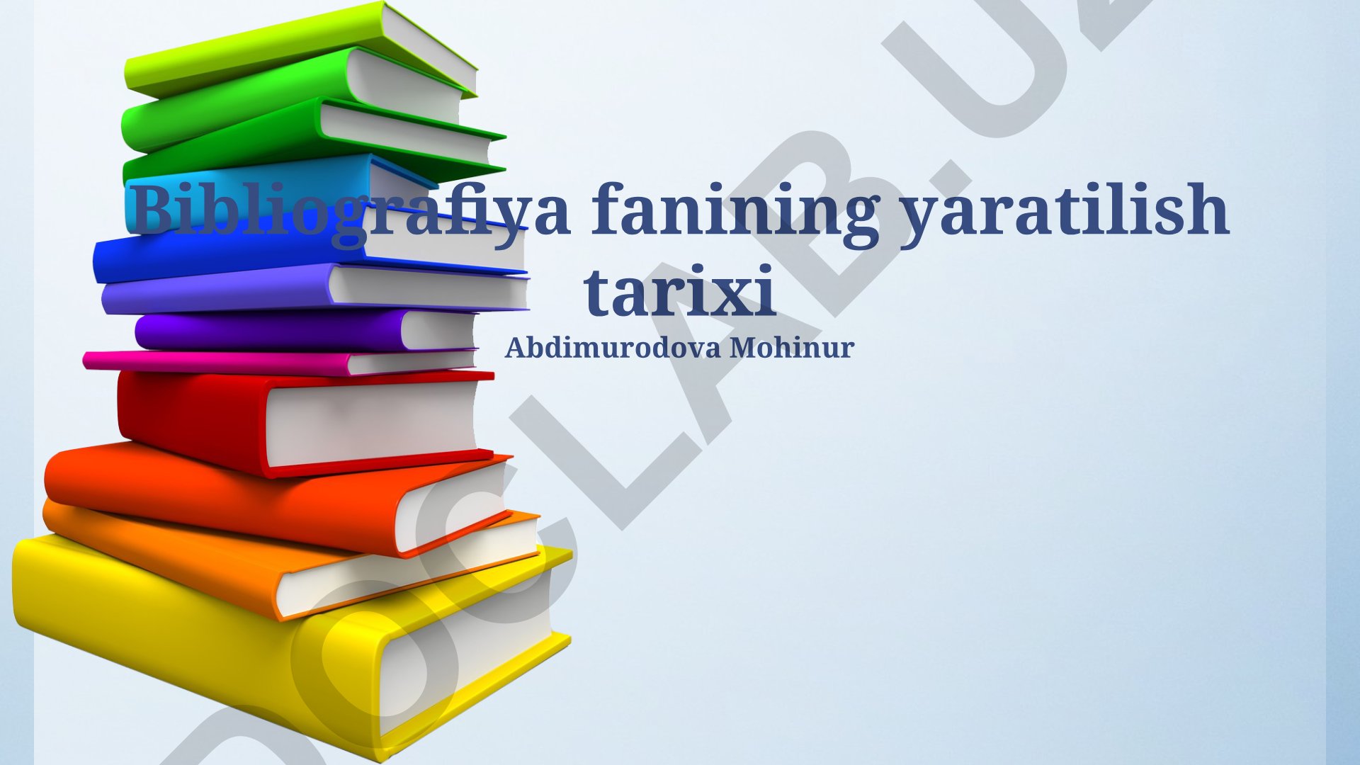 Bibliografiya fanining yaratilish tarixi va rivojlanish bosqichlari