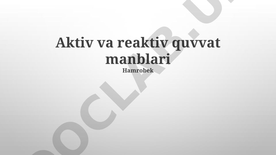 Aktiv va reaktiv quvvat manbalari
