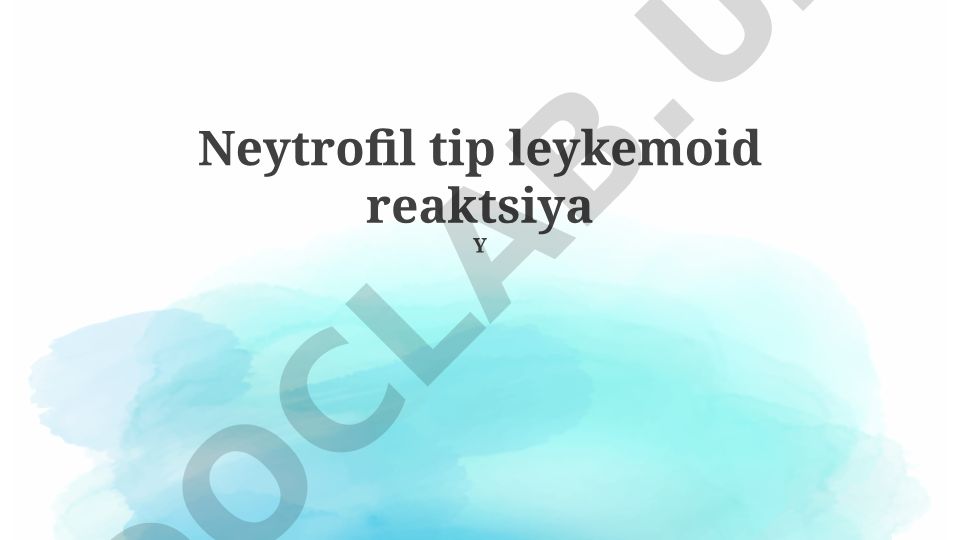 Neytrofil leykemoid reaksiyasi: sabablari, diagnostikasi va davolash