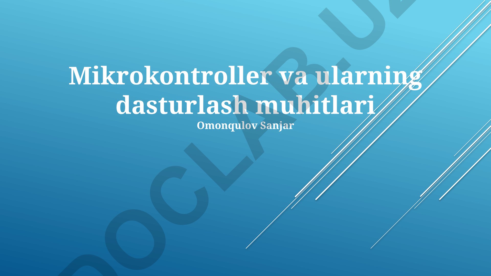 Mikrokontroller va ularning dasturlash muhitlari