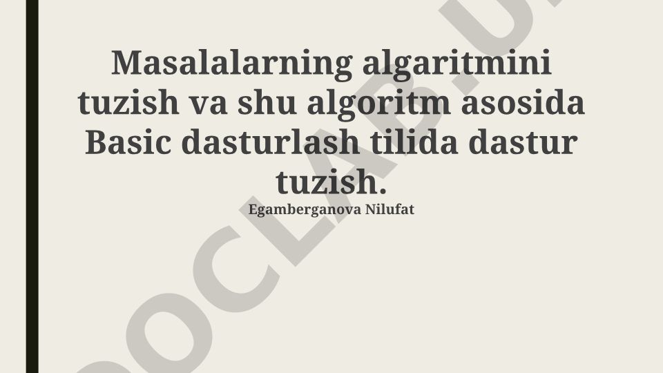 Masalalarning algoritmini tuzish va Basic dasturlash tilida dastur yaratish