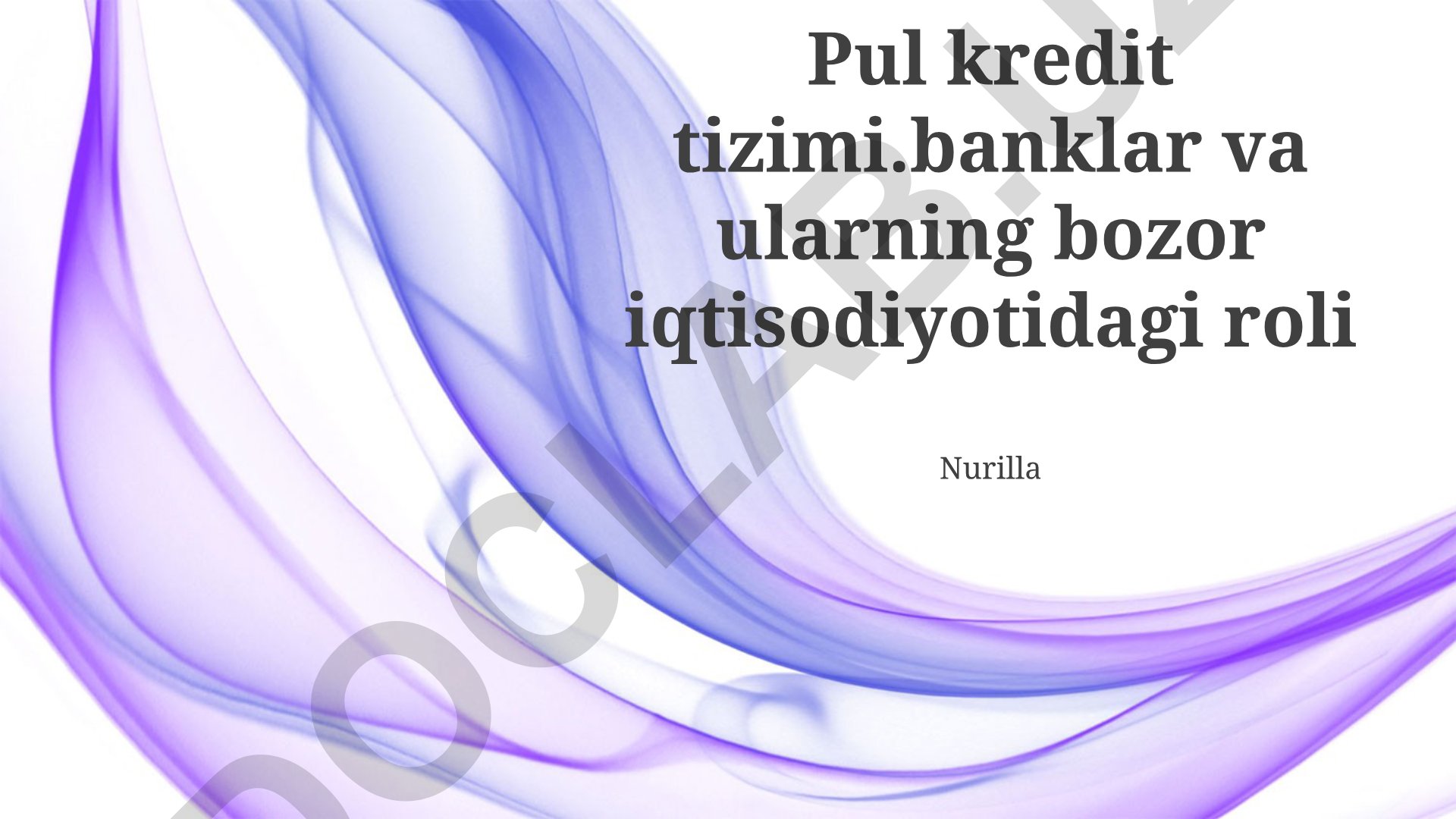 Banklar va kredit tizimining bozor iqtisodiyotidagi roli