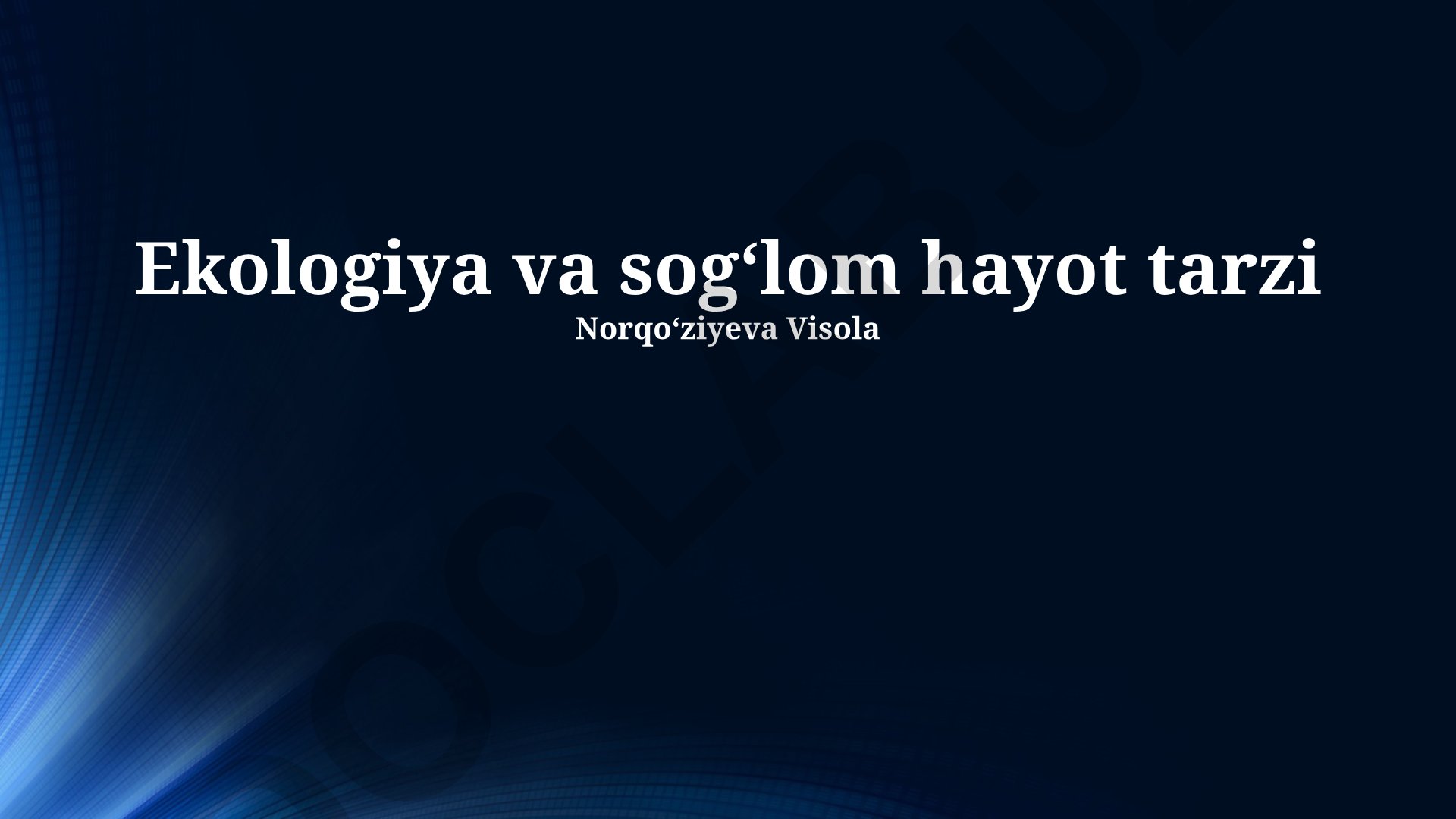 Ekologiya va sogʻlom hayot tarzi