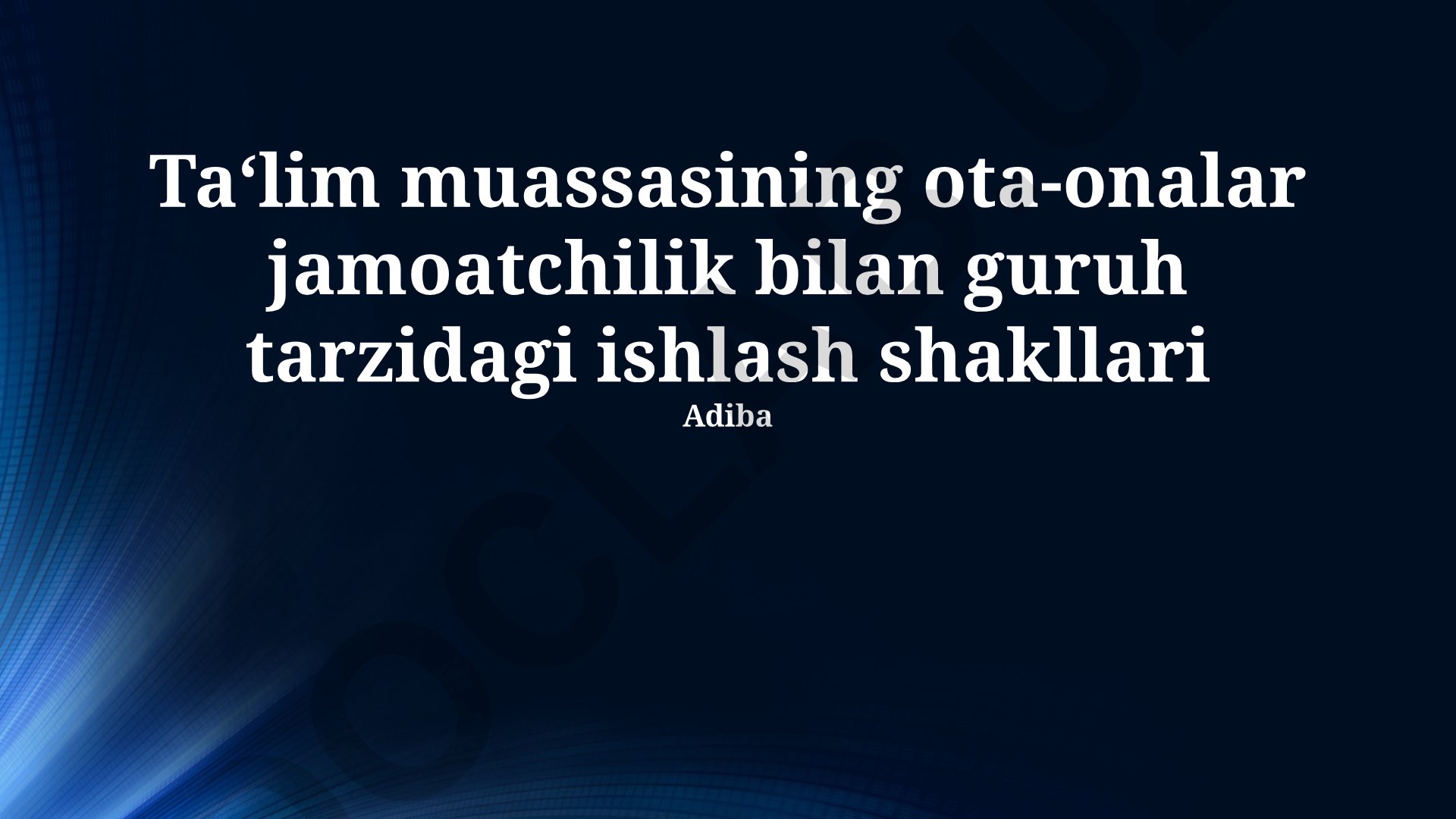 Ta'lim muassasalarida ota-onalar bilan guruh tarzidagi ishlash shakllari