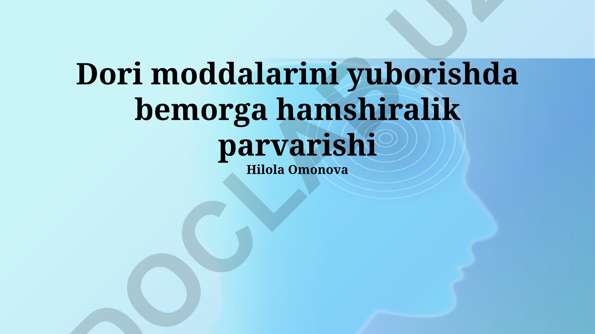 Dori moddalarini yuborishda bemorga hamshiralik parvarishi