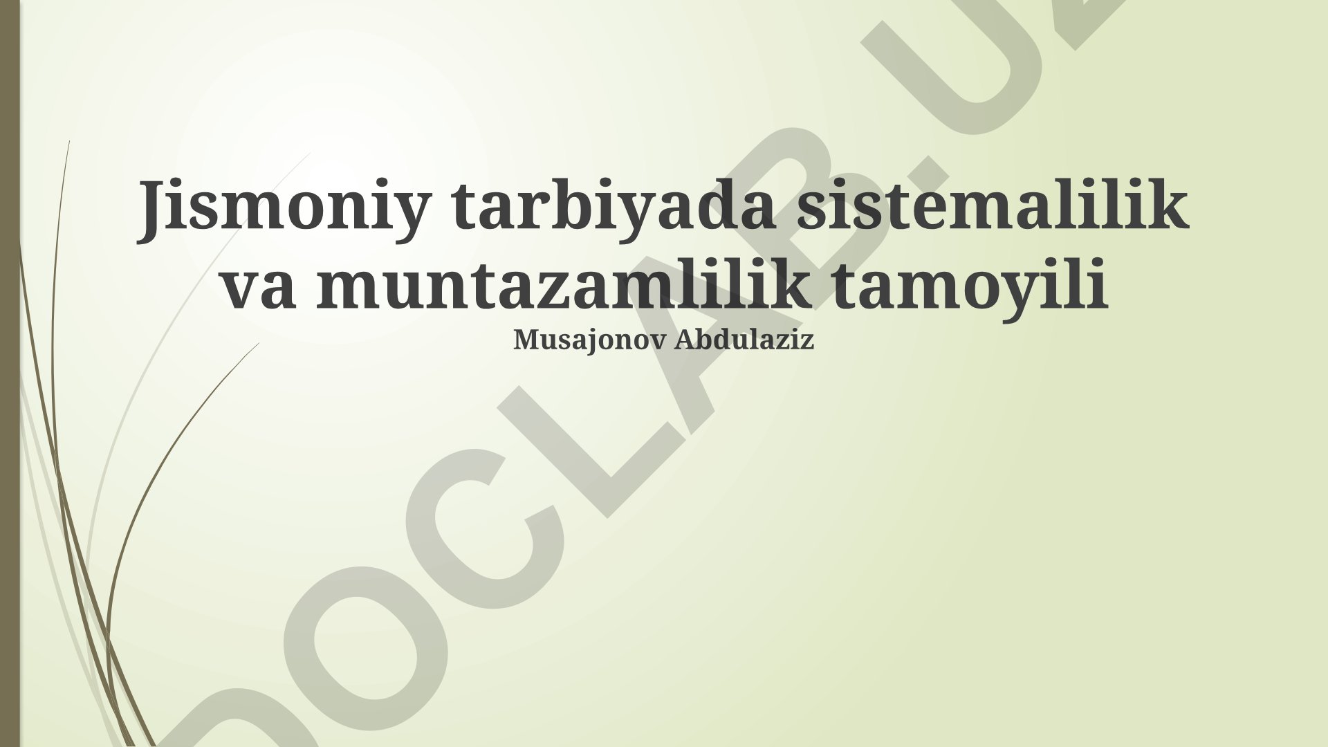 Jismoniy tarbiyada sistemalilik va muntazamlilik tamoyili