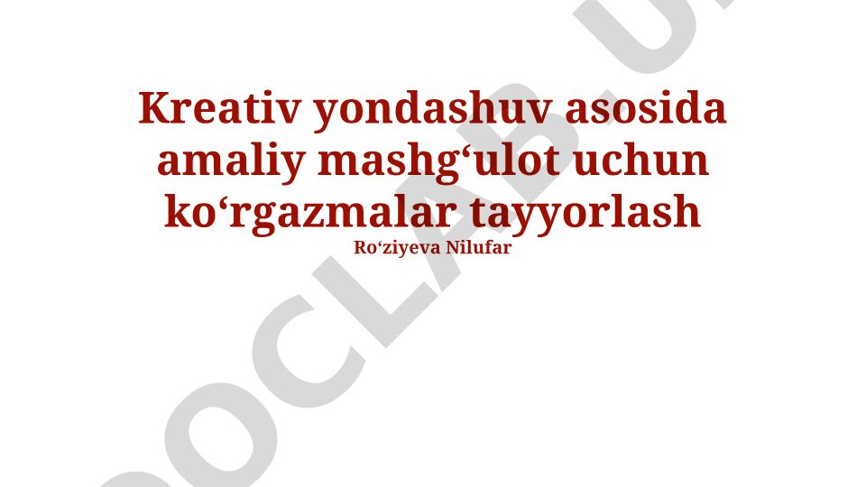 Kreativ yondashuv asosida amaliy mashgʻulot uchun koʻrgazmalar tayyorlash