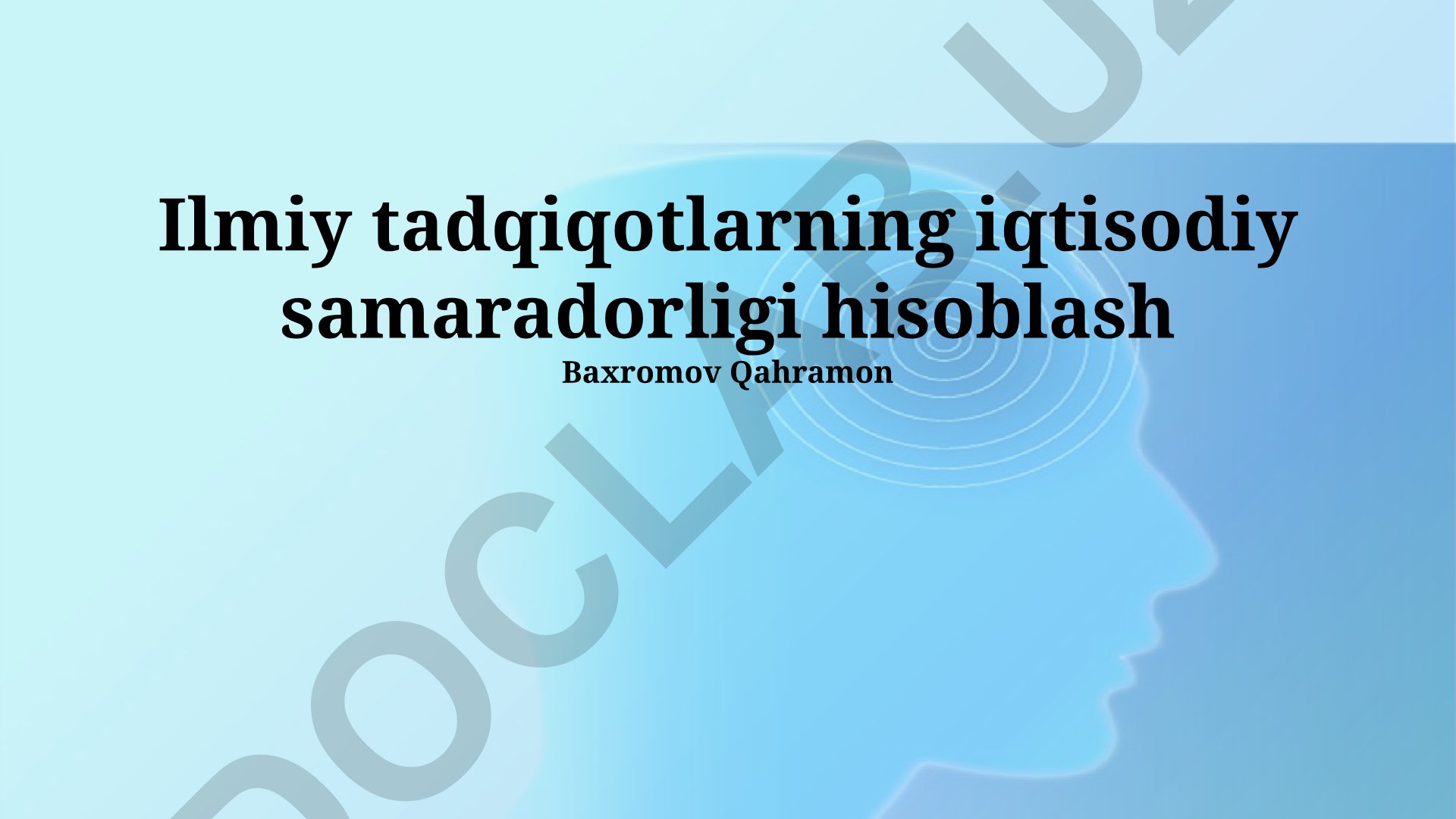 Ilmiy tadqiqotlarning iqtisodiy samaradorligini hisoblash
