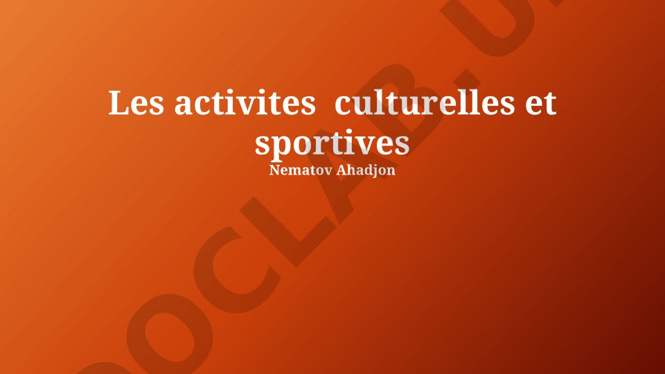 Les activités culturelles et sportives