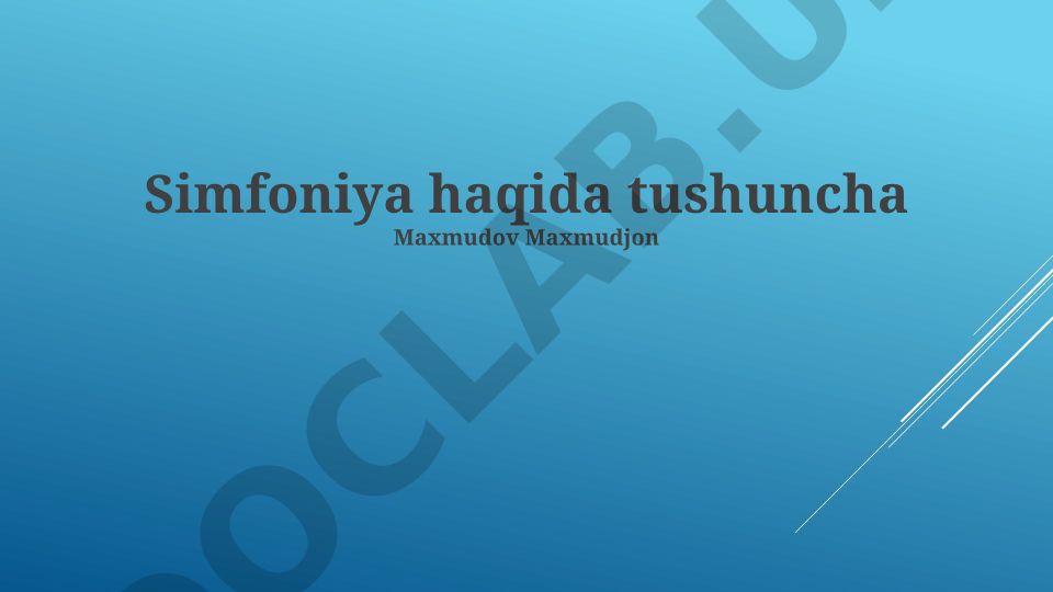 Simfoniya tuzilishi, tushunchasi va tarixi