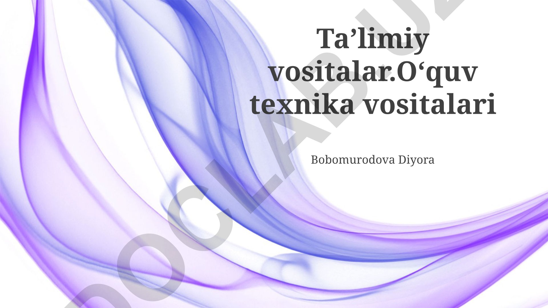 Taʼlimiy vositalar va oʻquv texnika vositalari