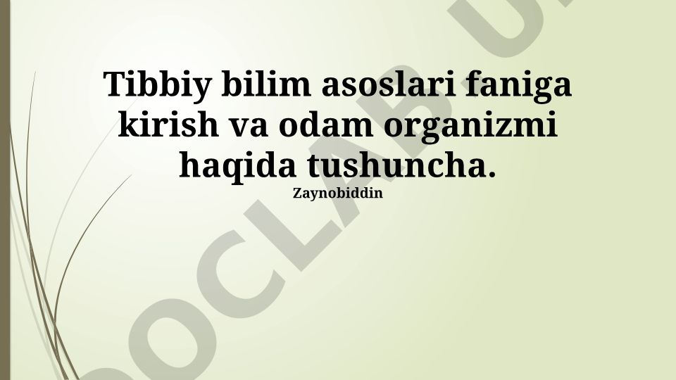 Tibbiy bilim asoslari faniga kirish va odam organizmi haqida tushuncha