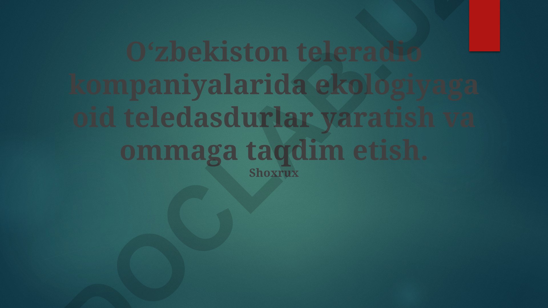 Oʻzbekiston teleradio kompaniyalarida ekologiyaga oid teledasturlar yaratish va tarqatish