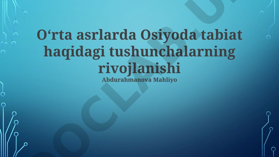 Oʻrta asrlarda Osiyoda tabiat haqidagi tushunchalarning rivojlanishi