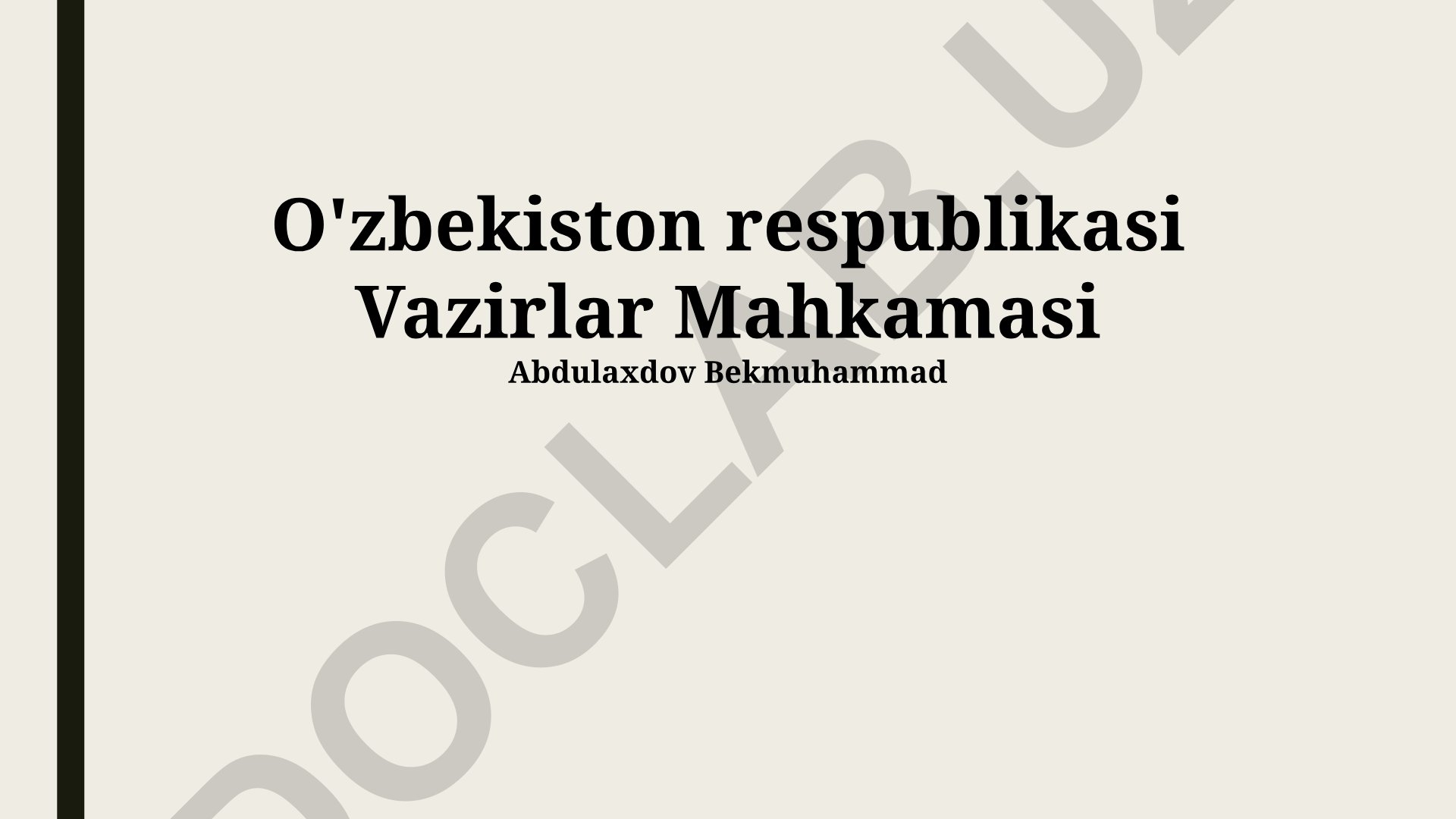 O'zbekiston Respublikasi Vazirlar Mahkamasining tarkibi, ish mexanizmi va vazifalari